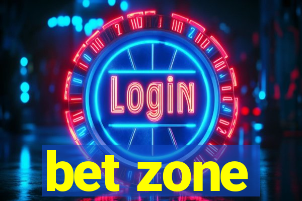 bet zone